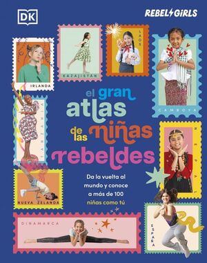 EL GRAN ATLAS DE LAS NIÑAS REBELDES