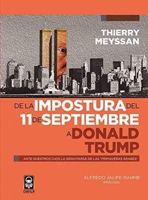 DE LA IMPOSTURA DEL 11 DE SEPTIEMBRE A DONALD TRUMP