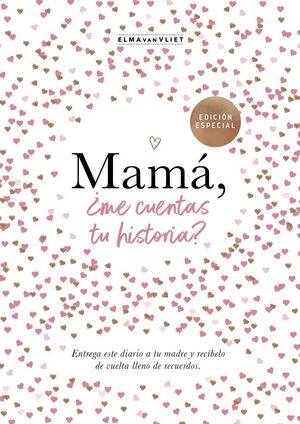 MAMÁ, ¿ME CUENTAS TU HISTORIA? (EDICIÓN OFICIAL) (¿ME CUENTAS TU HISTORIA? 1)