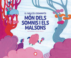 EL FABULÓS I ESGARRIFÓS MÓN DELS SOMNIS I ELS MALSONS