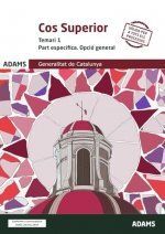 TEMARI 1 COS SUPERIOR PART ESPECIFICA (OPCIÓ GENERAL) DE LA GENERALITAT DE CATAL