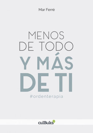 MENOS DE TODO Y MÁS DE TI