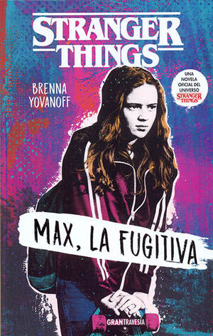 STRANGER THINGS: MAX, LA FUGITIVA