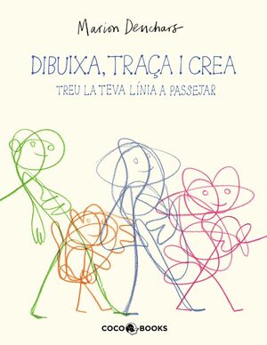 DIBUIXA, TRAÇA I CREA - TREU LA TEVA LÍNIA A PASSEJAR