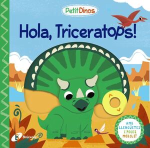 PETIT DINOS. HOLA, TRICERATOPS!