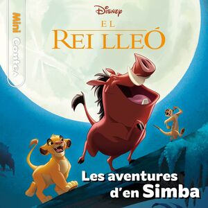 EL REI LLEÓ. LES AVENTURES D'EN SIMBA. MINICONTES