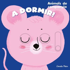 A DORMIR! ANIMALS DE COMPANYIA
