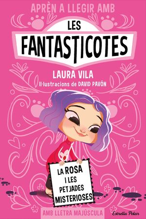 APRÈN A LLEGIR AMB LES FANTASTICOTES 7. LA ROSA I LES PETJADES MISTERIOSES