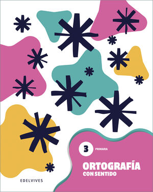 ORTOGRAFÍA CON SENTIDO 3 - PRIMARIA
