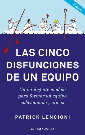 LAS CINCO DISFUNCIONES DE UN EQUIPO