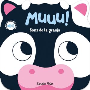 MUUU! SONS DE LA GRANJA. EL MEU PRIMER LLIBRE DE SONS