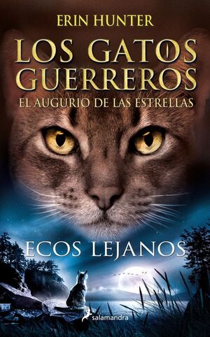 LOS GATOS GUERREROS  EL AUGURIO DE LAS ESTRELLAS 2 - ECOS LEJANOS
