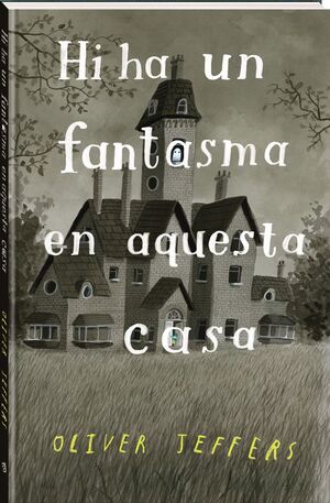 HI HA UN FANTASMA EN AQUESTA CASA