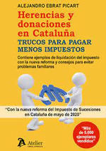 HERENCIAS Y DONACIONES EN CATALUÑA.TRUCOS PARA PAGAR MENOS IMPUESTOS