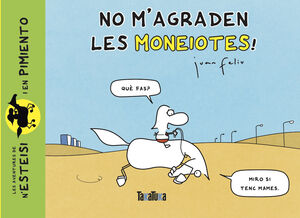 NO MAGRADEN LES MONEIOTES