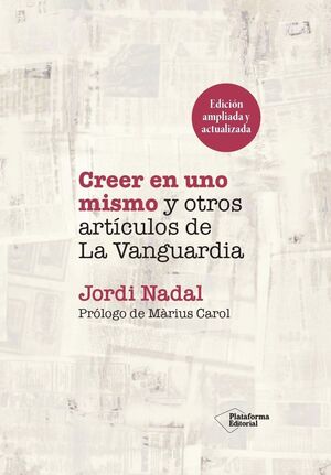 CREER EN UNO MISMO Y OTROS ARTÍCULOS DE LA VANGUARDIA