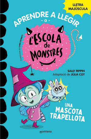 APRENDRE A LLEGIR A L#ESCOLA DE MONSTRES 1 - UNA MASCOTA TRAPELLOTA