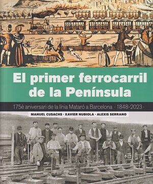 EL PRIMER FERROCARRIL DE LA PENÍNSULA