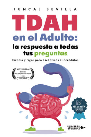 TDAH EN EL ADULTO: LA RESPUESTA A TODAS TUS PREGUNTAS