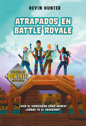 ATRAPADOS EN BATTLE ROYALE (ATRAPADOS EN BATTLE ROYALE 1)
