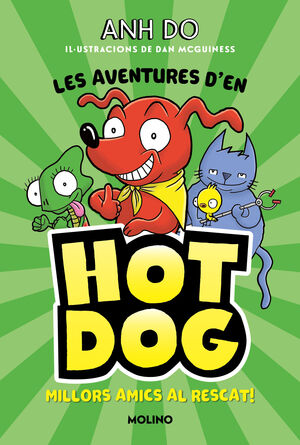 LES AVENTURES D#EN HOTDOG! 1 - MILLORS AMICS AL RESCAT