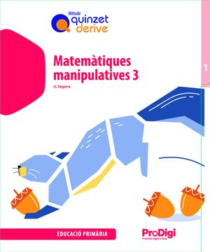 QUADERN. MATEMÀTIQUES MANIPULATIVES 3 EP - QUINZET-DERIVE. PRODIGI