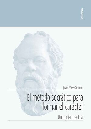 EL MÉTODO SOCRÁTICO PARA FORMAR EL CARÁCTER