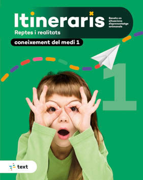 ITINERARIS CONEIXEMENT DEL MEDI NATURAL, SOCIAL I CULTURAL 1