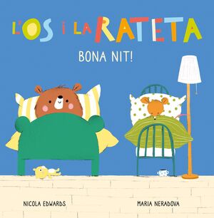 BONA NIT! (L'ÓS I LA RATETA. MANS PETITONES)