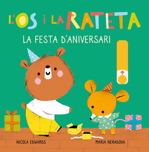 LA FESTA D'ANIVERSARI (L'ÓS I LA RATETA. MANS PETITONES)