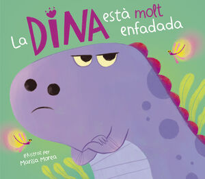 LA DINA ESTÀ MOLT ENFADADA (LA DINA DINOSAURE)