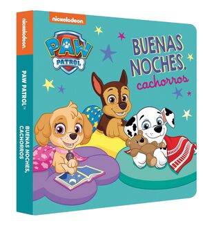 PAW PATROL  PATRULLA CANINA. LIBRO DE CARTÓN - BUENAS NOCHES, CACHORROS