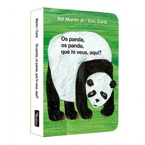 OS PANDA, OS PANDA, QUÈ HI VEUS, AQUÍ? (COL·LECCIÓ ERIC CARLE)