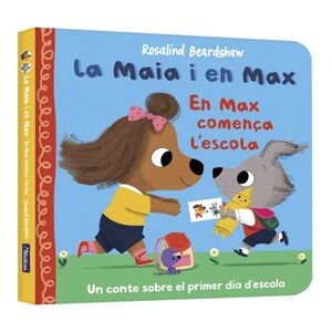 MAIA I EN MAX, LA.MAX COMENCA L ESCOLA