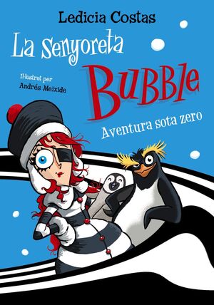 LA SENYORETA BUBBLE: AVENTURA SOTA ZERO