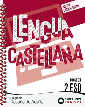 ROSARIO DE ACUÑA 2 ESO. DOSIER. LENGUA CASTELLANA
