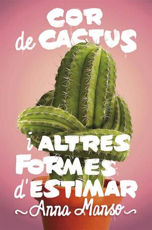 COR DE CACTUS I ALTRES FORMES D'ESTIMAR