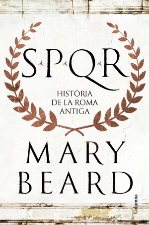 SPQR UNA HISTORIA DE L´ANTIGA ROMA