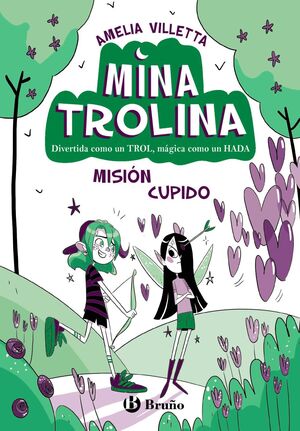 MINA TROLINA, 3. MISIÓN CUPIDO