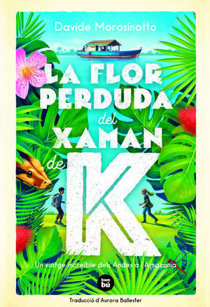 LA FLOR PERDUDA DEL XAMAN DE K