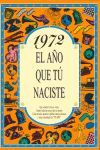 1972 EL AÑO QUE TÚ NACISTE