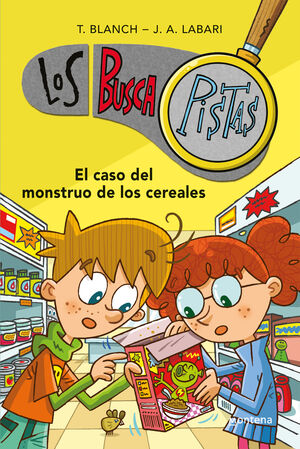 EL CASO DEL MONSTRUO DE LOS CEREALES (LOS BUSCAPISTAS 6)