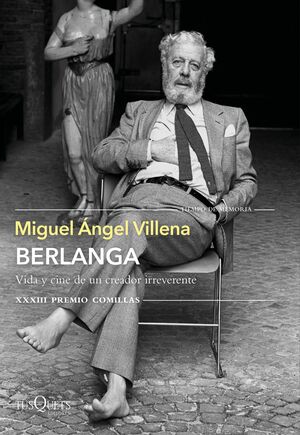 BERLANGA. VIDA Y CINE DE UN CREADOR IRREVERENTE