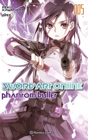 SWORD ART ONLINE Nº 05 PHANTOM BULLET Nº 01/02 (NOVELA)