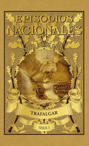 EPISODIOS NACIONALES 1. TRAFALGAR