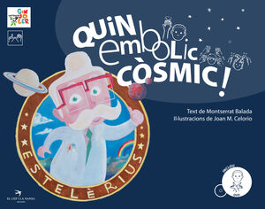 QUIN EMBOLIC CÒSMIC!