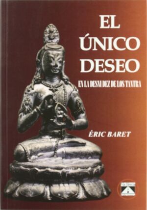 EL UNICO DESEO EN LA DESNUDEZ DE LOS TANTRA