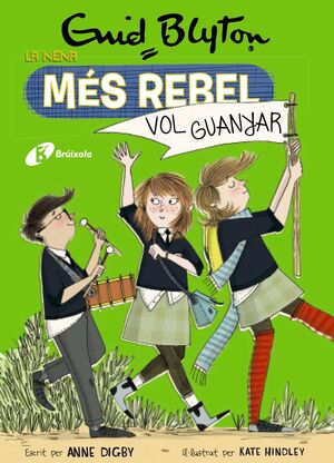 ENID BLYTON. LA NENA MÉS REBEL, 9. LA NENA MÉS REBEL VOL GUANYAR