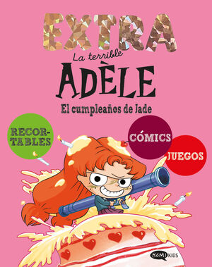 TERRIBLE ADÈLE EXTRA 2 - EL CUMPLEAÑOS DE JADE